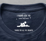 I F Love You Thanks For All The Orgasms Funny Gifts For Husband - Personalized Shirt