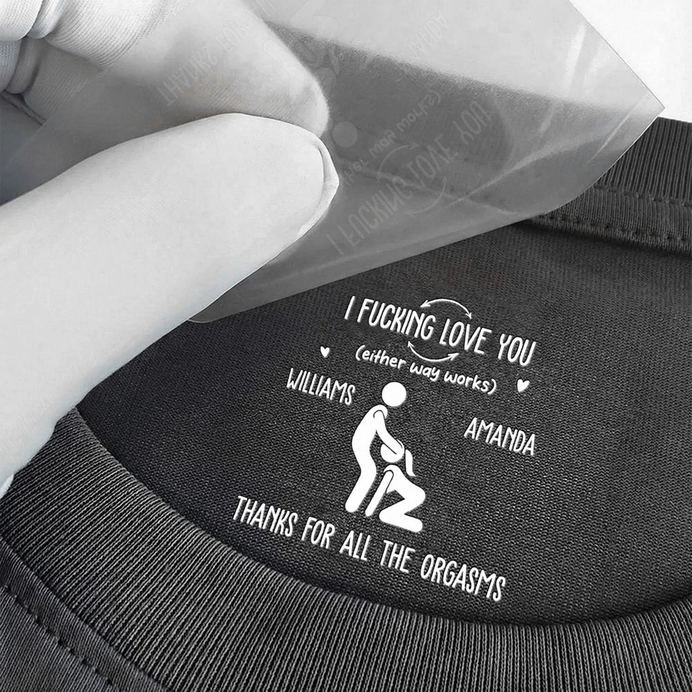 I F Love You Thanks For All The Orgasms Funny Gifts For Husband - Personalized Shirt