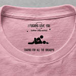 I F Love You Thanks For All The Orgasms Funny Gifts For Husband - Personalized Shirt