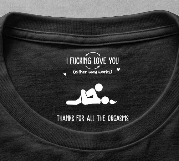 I F Love You Thanks For All The Orgasms Funny Gifts For Husband - Personalized Shirt